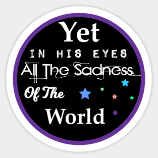 In His Eyes Sticker